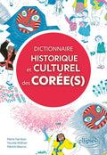 Dictionnaire historique et culturel des Corée(s)