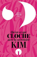 Qu'est-ce qui cloche avec la secrétaire Kim ? SODIS