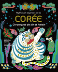 Mythes et légendes de la Corée - Chroniques de sin et kwisin