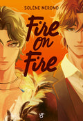 Fire on Ice - Livre 3 - Fire on Fire INTERFORUM EDITIS
