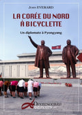 La Corée du Nord à bicyclette - un diplomate à Pyongyang DOD & CIE